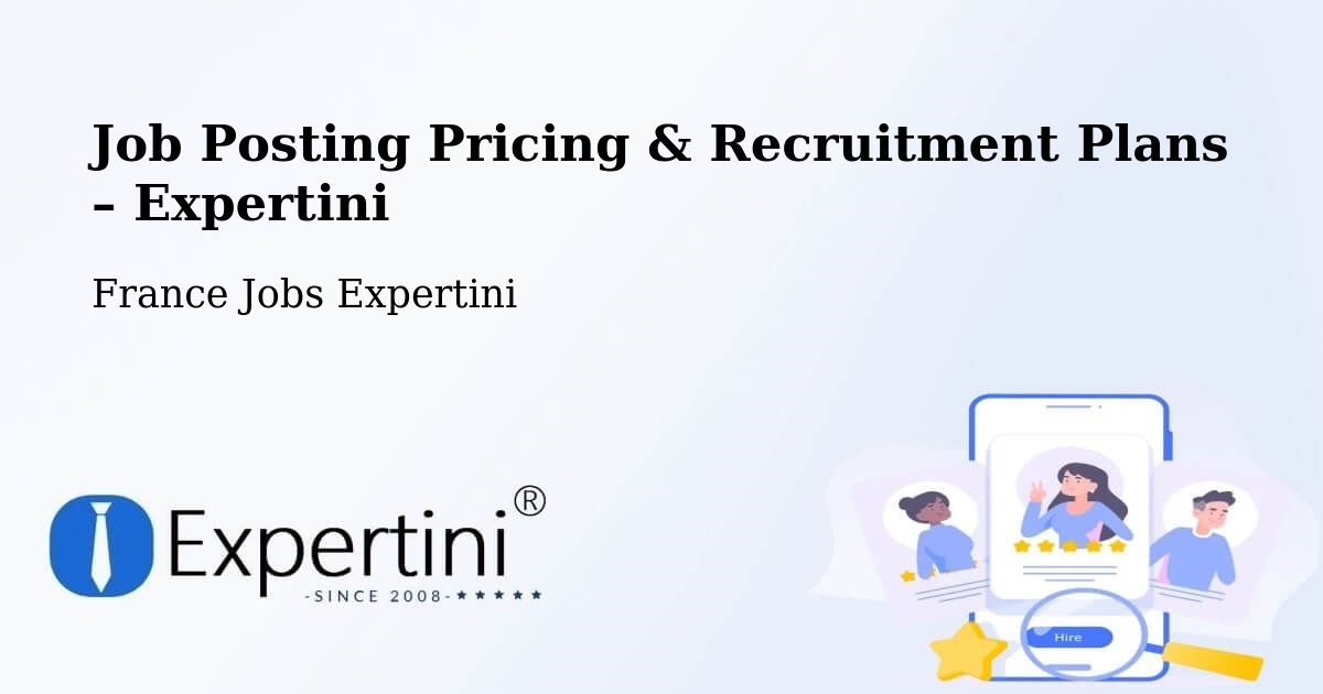 Job Posting Pricing & Recruitment Plans – Viroflay - Viroflay, France Jobs Expertini